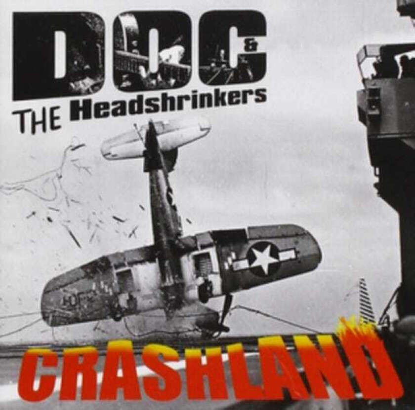 Doc & The Headshrinkers : Crashland CD (2018)