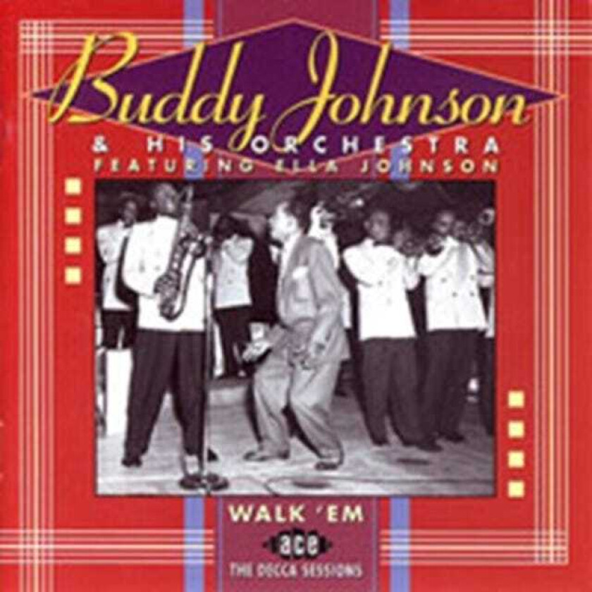 Buddy Johnson : Walk em: the Decca Sessions CD