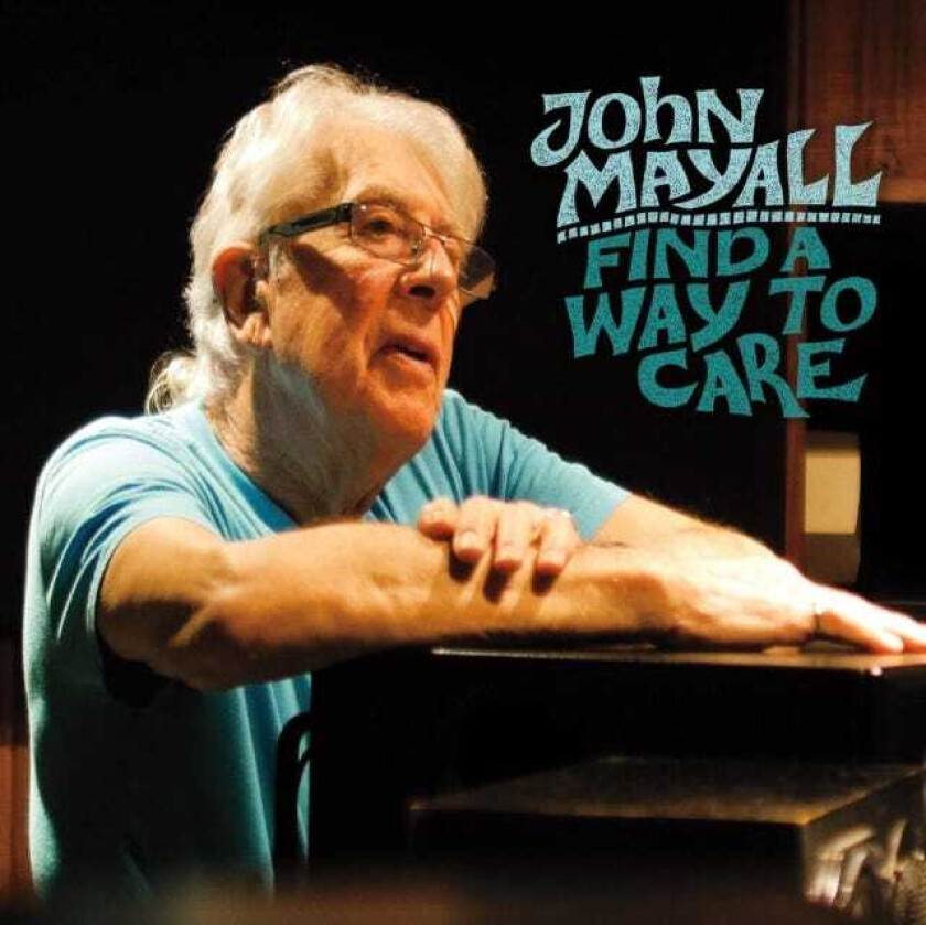 John Mayall : Find a Way to Care CD (2015)