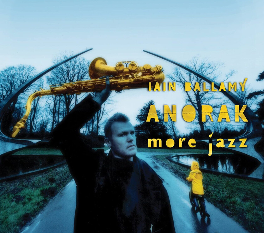 Iain Ballamy’s Anorak : More Jazz CD (2007)