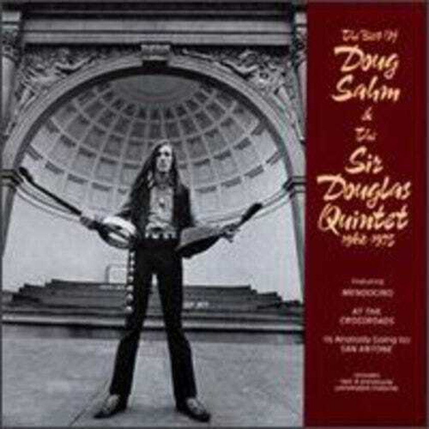 Doug Sahm & The Sir Douglas Quintet : Best Of Doug Sahm & The Sir Douglas