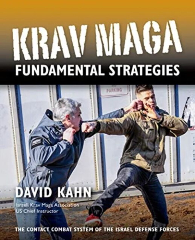 Krav Maga Fundamental Strategies av David Kahn