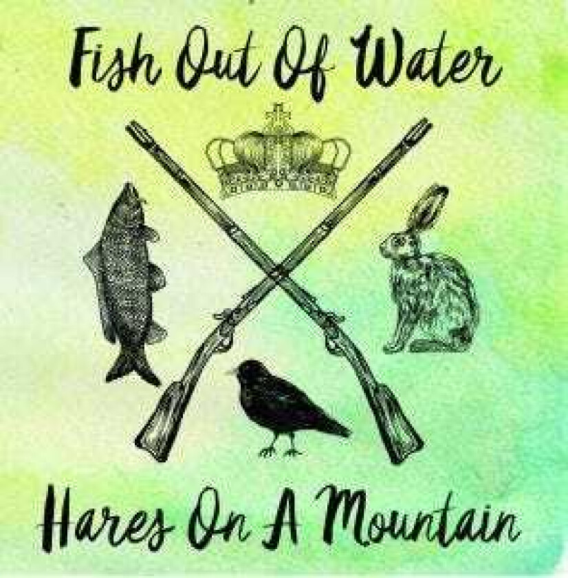 Fish Out of Water : Hares On a Mountain CD EP (2017)