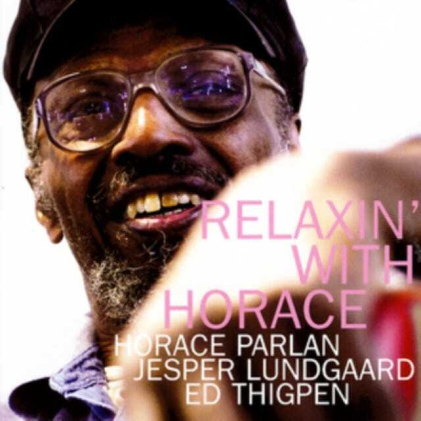 Horace Parlan : Relaxin’ With (Lundgaard and Thigpen) CD (2019)