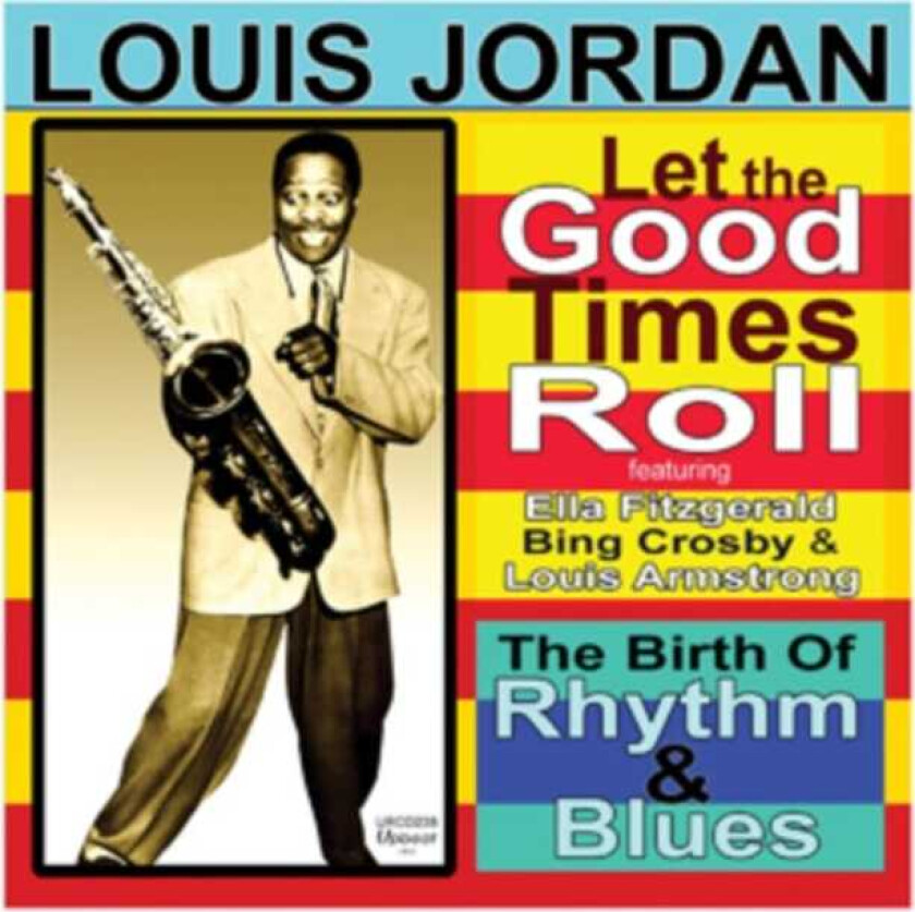 Louis Jordan : Let the Good Times Roll CD (2012)