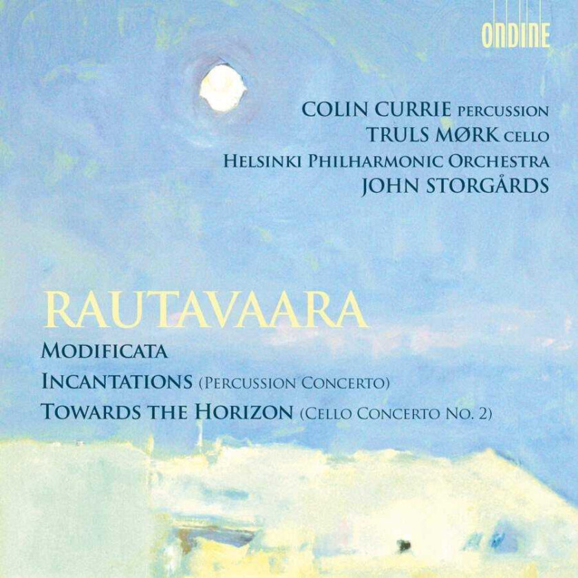 Einojuhani Rautavaara : Rautavaara: Modificata/Incantations/Towards the Horizon