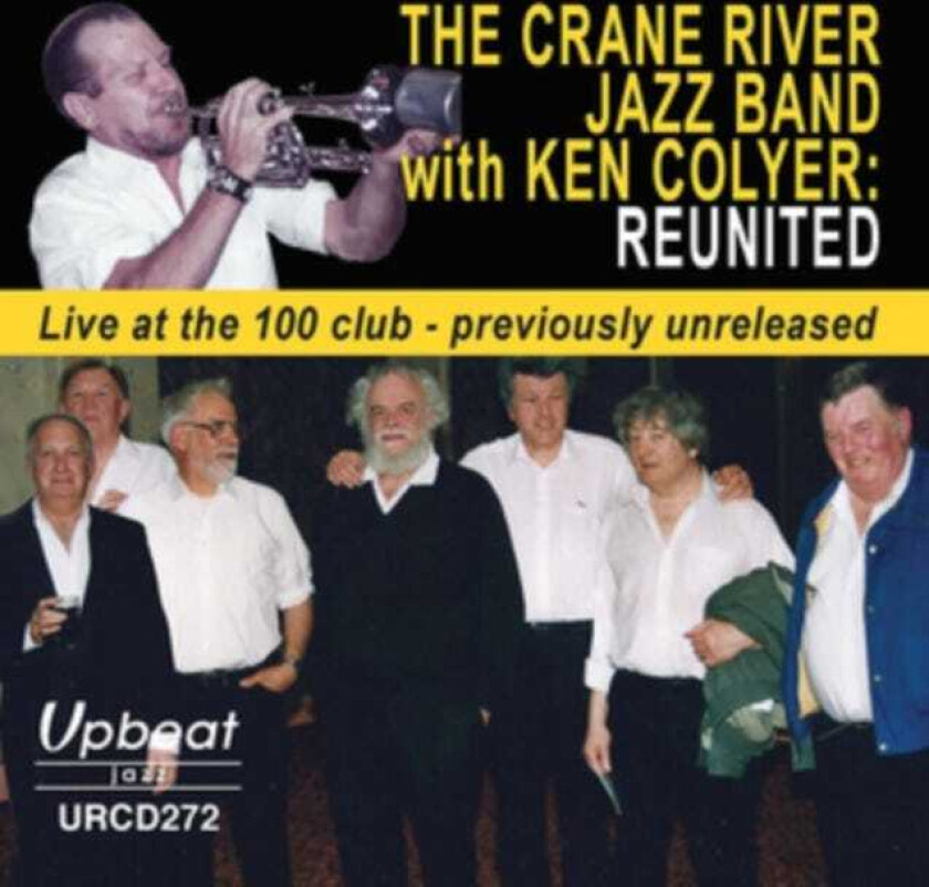 The Crane River Jazz Band : Reunited: With Ken Colyer CD (2017)