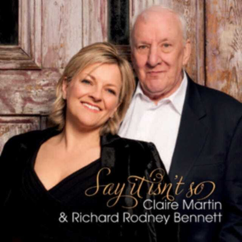 Claire Martin & Richard Rod : Say It IsnT So CD