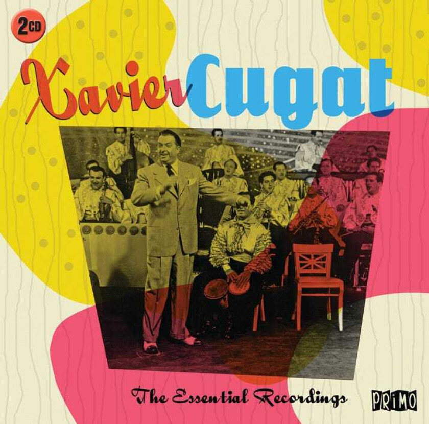 Xavier Cugat : The Essential Recordings CD 2 discs (2017)