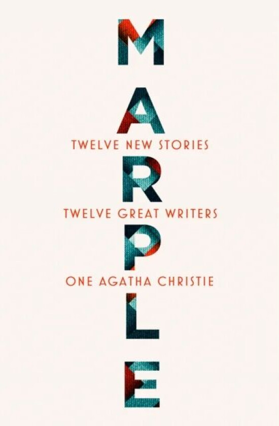 Marple: Twelve New Stories av Agatha Christie, Naomi Alderman, Leigh Bardugo, Alyssa Cole, Lucy Foley, Elly Griffiths, Natalie Haynes, Jean Kwok, Val