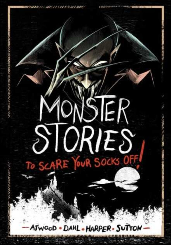 Monster Stories to Scare Your Socks Off!