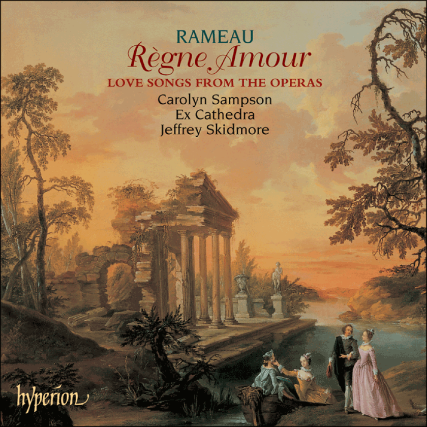 Jean-Philippe Rameau : Regne Amour - Love Songs from the Operas (Skidmore,