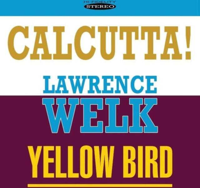 Lawrence Welk : Calcutta/Yellow Bird CD (2011)