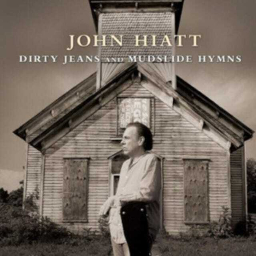 John Hiatt : Dirty Jeans and Mudslide Hymns CD (2012)