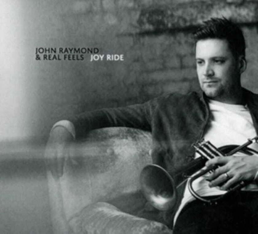 John Raymond & Real Feels : Joy Ride CD