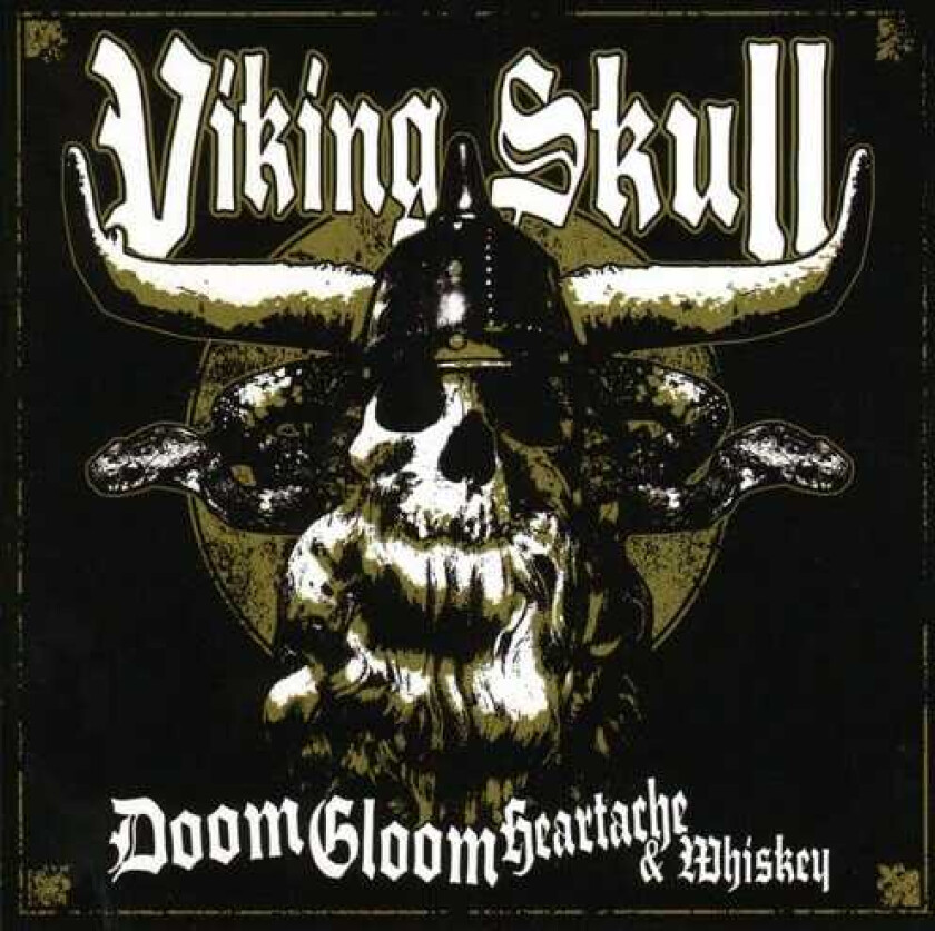Viking Skull : Doom Gloom Heartache and Whiskey CD (2008)