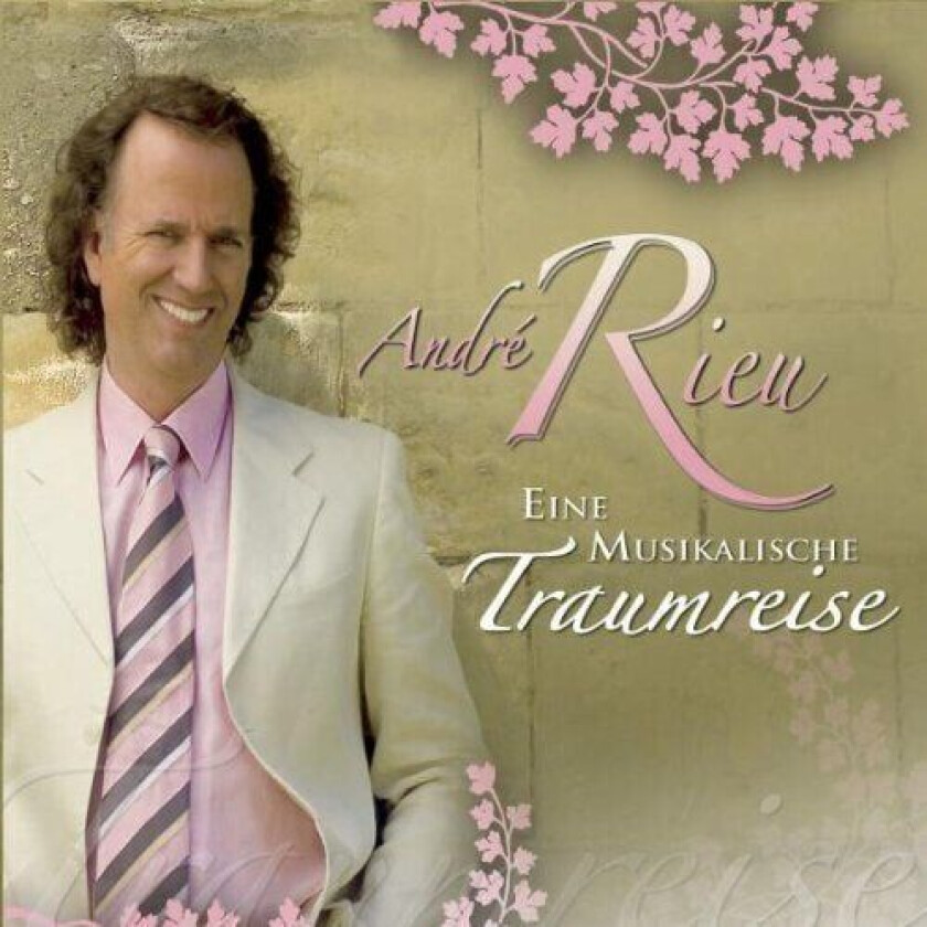 Andr? Rieu : Andre Rieu: Eine Musikalische Traumreise CD 3 discs (2011)