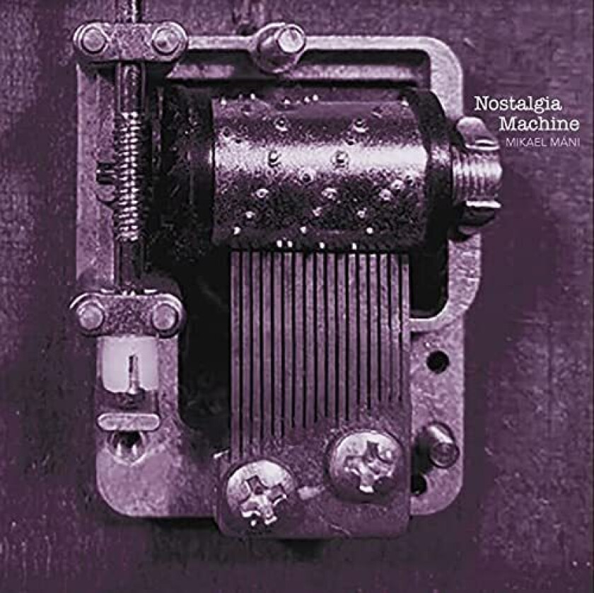 Mikael M?ni : Nostalgia Machine CD (2021)