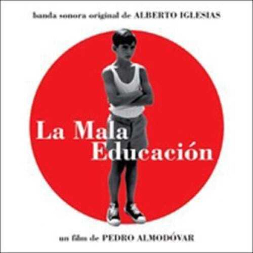 La Mala Educacion - Original Soundtrack : La Mala Educacion CD (2004)