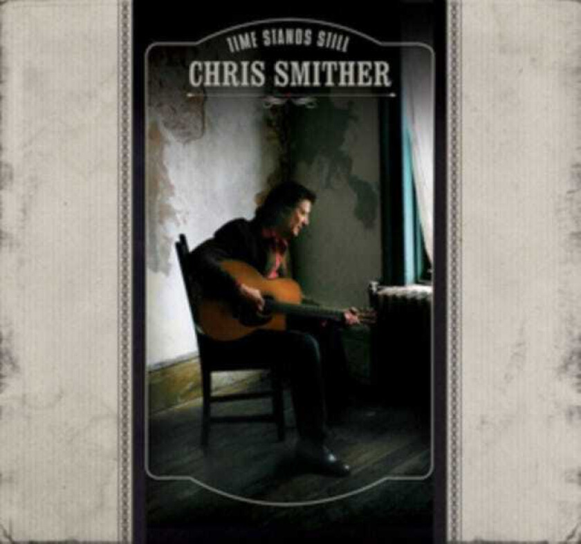 Chris Smither : Time Stands Still CD (2014)