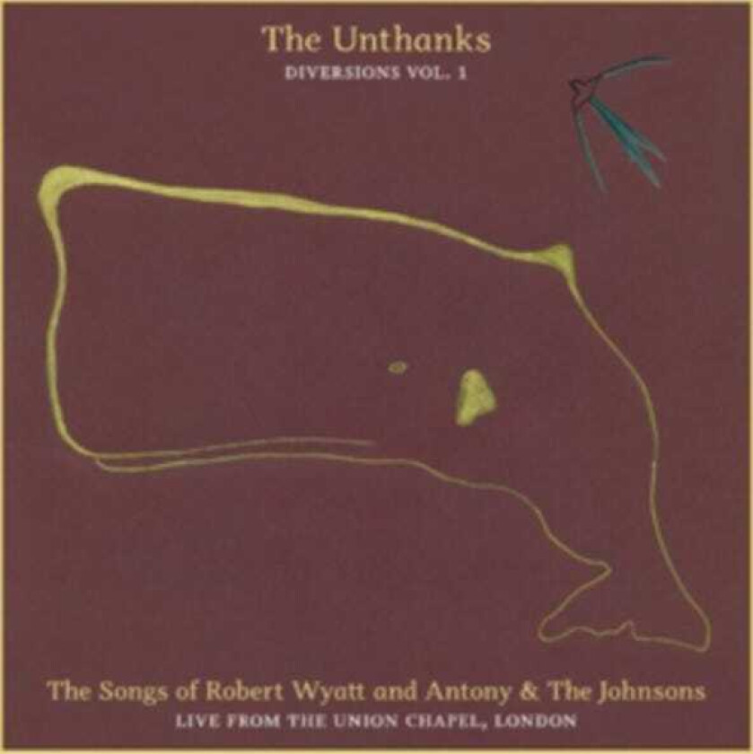 The Unthanks : The Songs of Robert Wyatt and Antony & the Johnsons: Live from