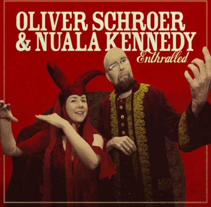 Oliver Schroer & Nuala Kennedy : Enthralled CD (2012)