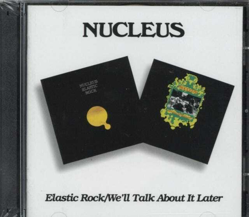 Nucleus : Elastic Rock: We’ll Talk About It Later CD 2 discs (2012)