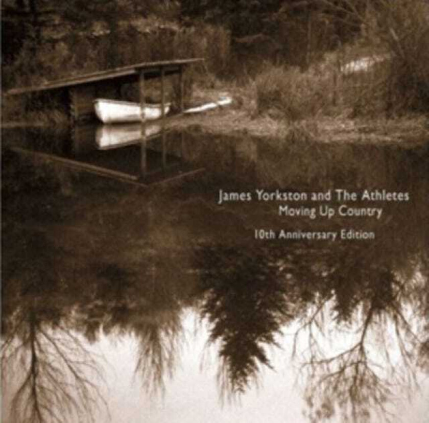 James Yorkston & The Athletes : Moving Up Country CD 10th Anniversary Album 2