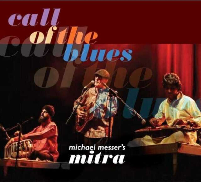 Michael Messers Mitra : Call Of The Blues CD