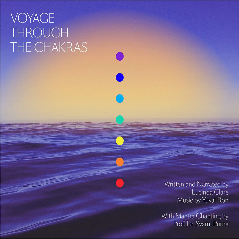 Lucinda Clare & Yuval Ron : Voyage Through the Chakras CD 2 discs (2021)