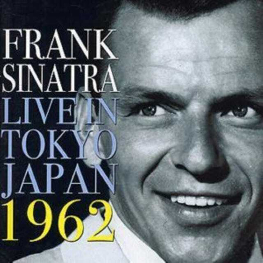 Frank Sinatra : Live in Japan: Tokyo 1962 CD (2005)