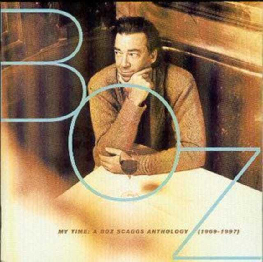 Boz Scaggs : My Time: A Boz Scaggs Anthology: (1969-97) CD 2 discs (1997)