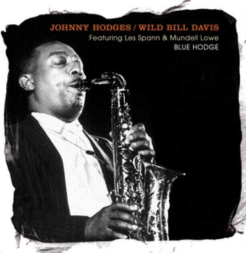 Johnny Hodges/Wild Bill Davis : Blue Hodge CD 2 discs (2016)