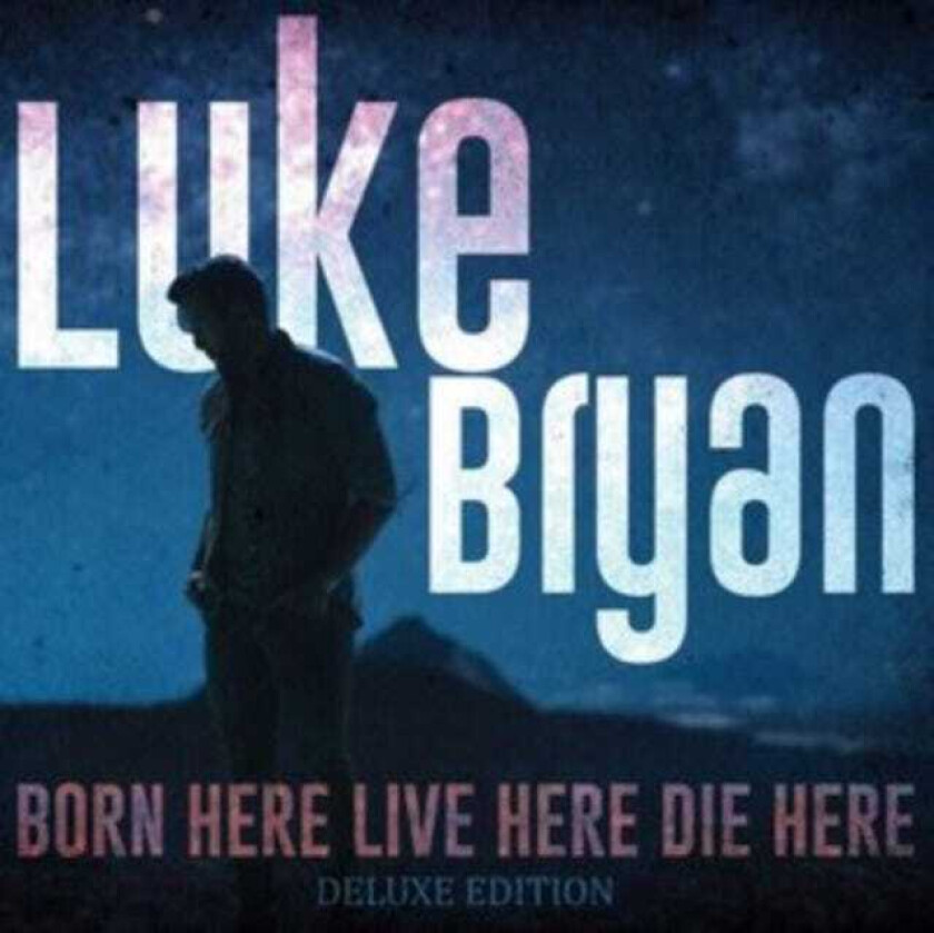 Luke Bryan : Born Here Live Here Die Here CD Deluxe Album (2021)
