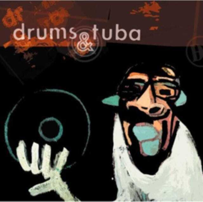 Drums & Tuba : Vinyl Killer CD (2009)