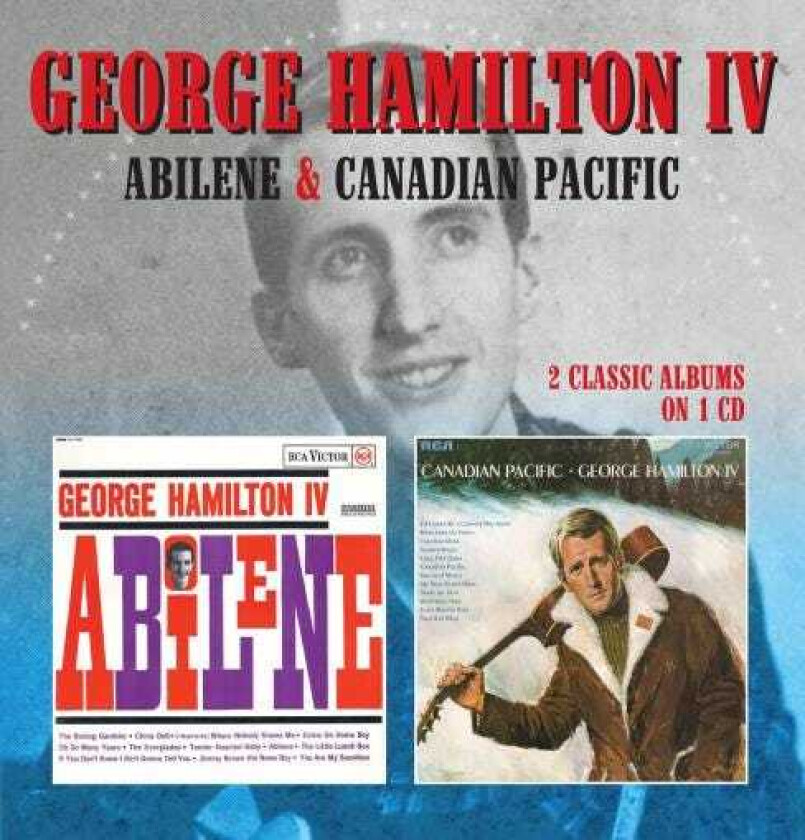 George Hamilton IV : Abilene/Canadian Pacific CD (2017)