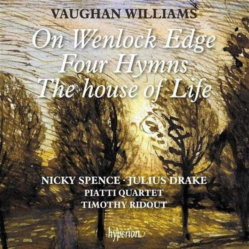 Ralph Vaughan Williams : Vaughan Williams: On Wenlock Edge/Four Hymns/The House