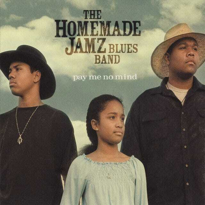 The Homemade Jamz Blues Band : Pay Me No Mind CD (2008)