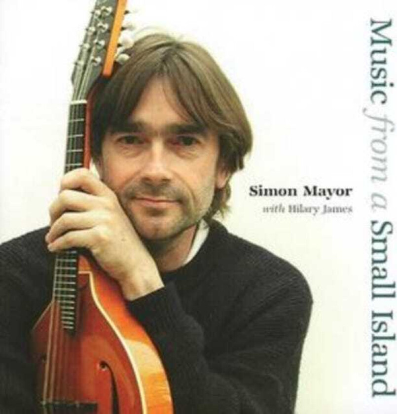 Simon Mayor & Hilary James : Music from a Small Island CD (2006)