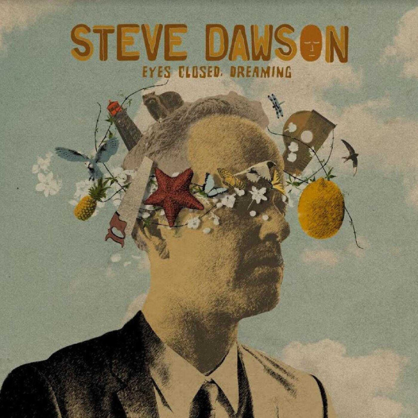 Steve Dawson : Eyes Closed, Dreaming CD Album Digipak (2023)