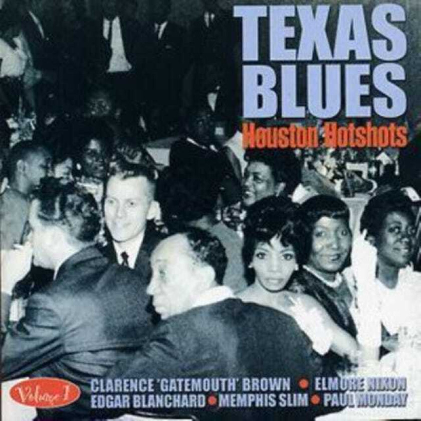 Various Artists : Texas Blues, Volume 1: Houston Hotshots CD