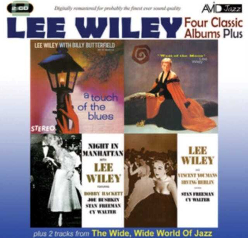 Lee Wiley : Four Classic Albums Plus: A Touch of the Blues/West of the