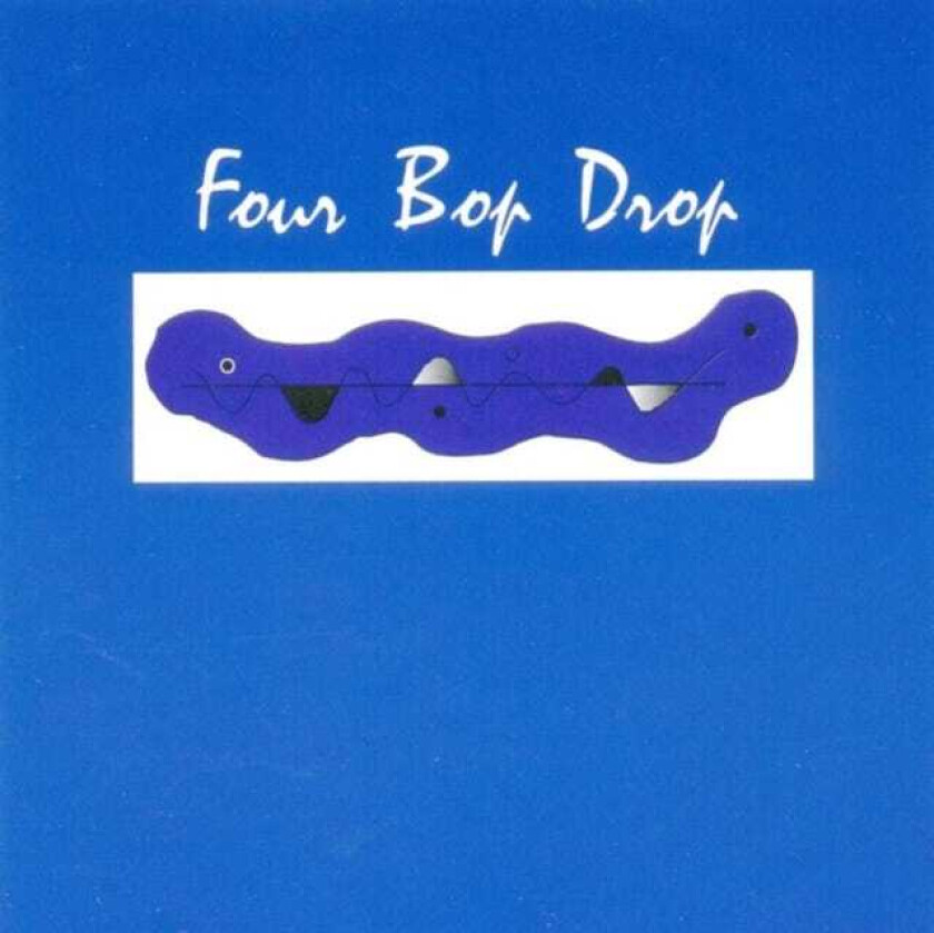 Tony Bowring/Rob Gale/Nick Hamlyn/Richard Powell : Four Bop Drop CD (2013)