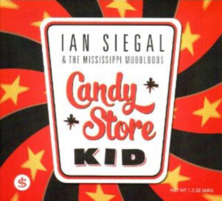 Ian Siegal & The Mississippi Mudbloods : Candy Store Kid CD (2012)