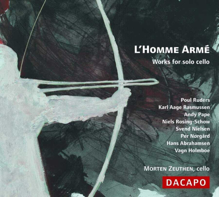 Morten Zeuthen : L Homme Arm?: Works for solo cello CD
