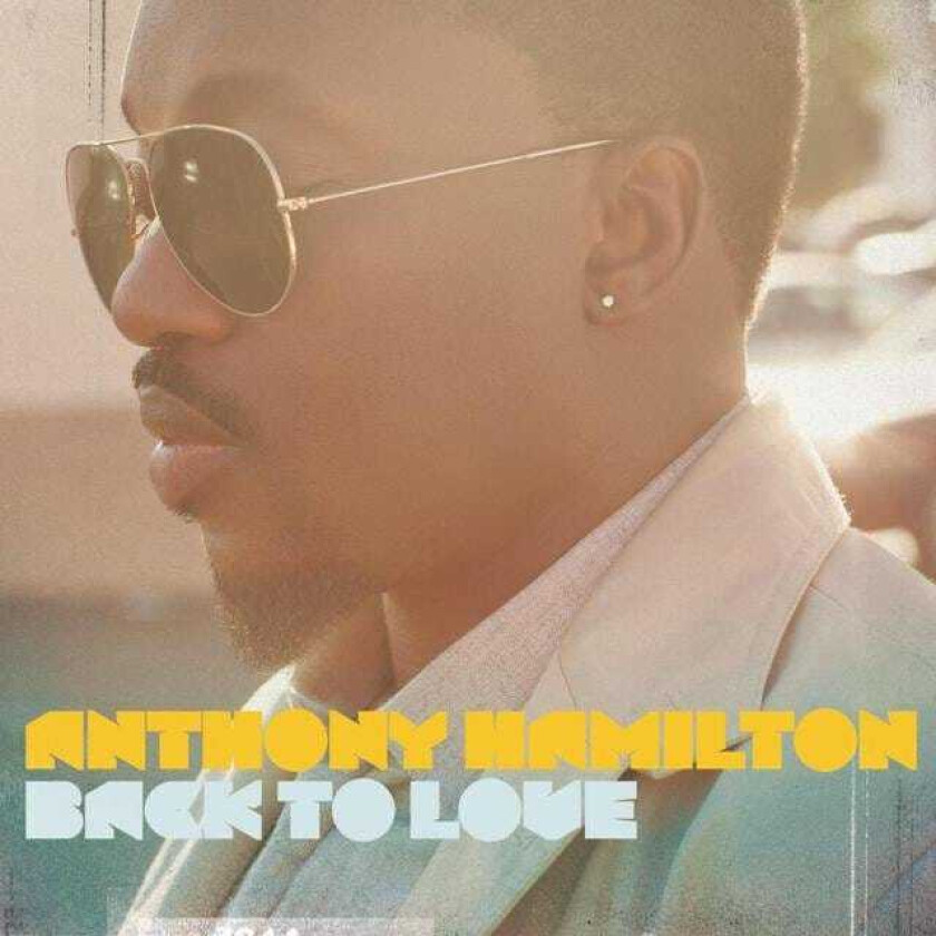 Anthony Hamilton : Back to Love CD (2011)