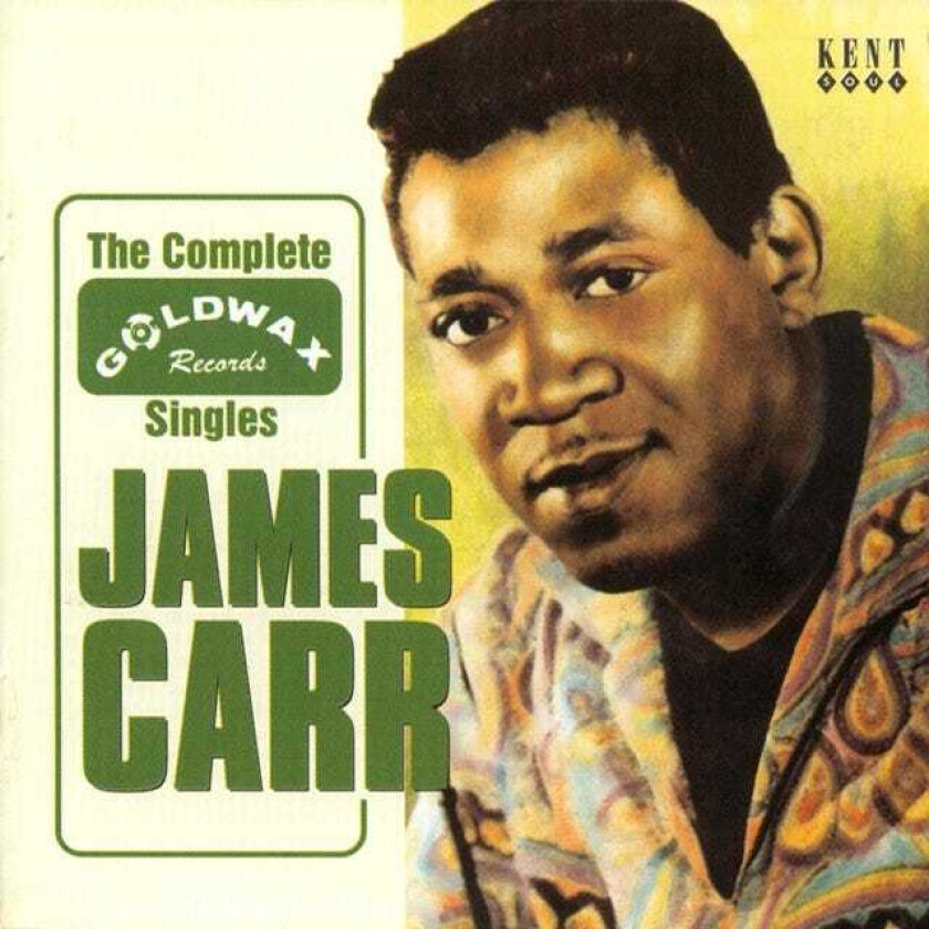 James Carr : Goldwax Singles CD (2001)