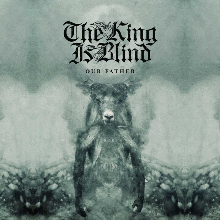 The King Is Blind : Our Father CD