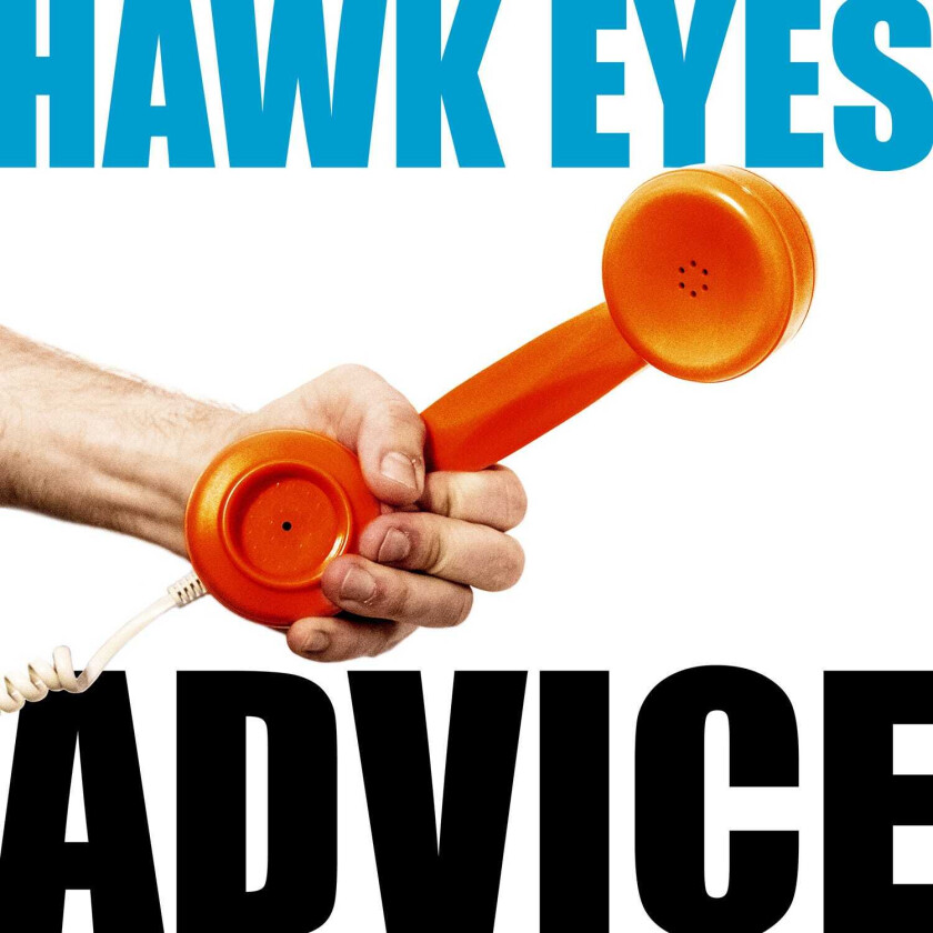 Hawk Eyes : Advice CD (2019)