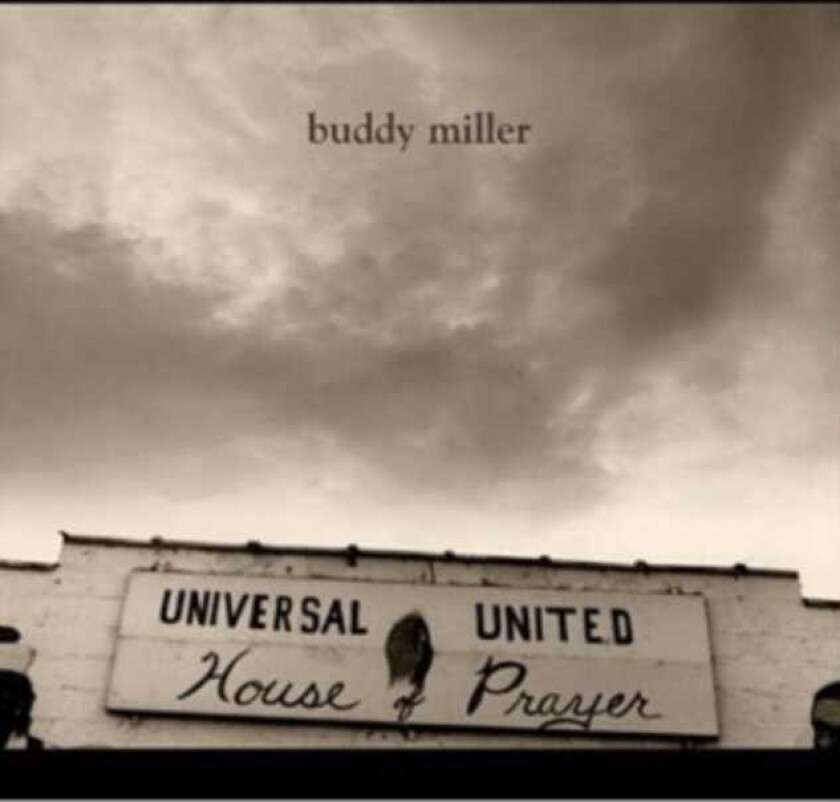 Buddy Miller : Universal United House of Prayer CD (2009)